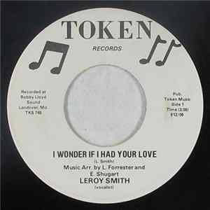 Leroy Smith - I Wonder If I Had Your Love / I'm So Lonely FLAC album