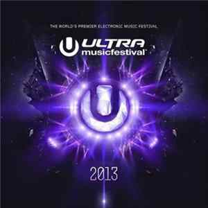 Various - Ultra Music Festival 2013 FLAC album