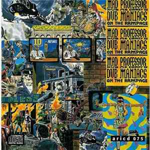 Mad Professor - Dub Me Crazy 12: Dub Maniacs On The Rampage FLAC album
