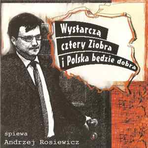 Andrzej Rosiewicz - Wystarczą Cztery Ziobra I Polska Będzie Dobra FLAC album