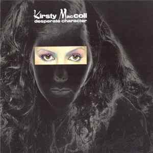 Kirsty MacColl - Desperate Character FLAC album
