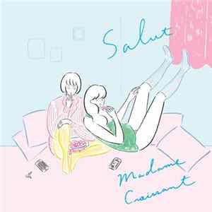 Madame Croissant - Salut FLAC album
