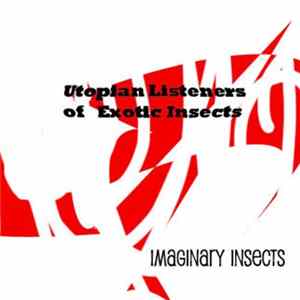 Utopian Listeners of Exotic Insects - Imaginary Insects FLAC album
