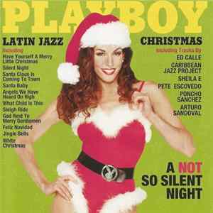 Various - Playboy's Latin Jazz Christmas: A Not So Silent Night FLAC album