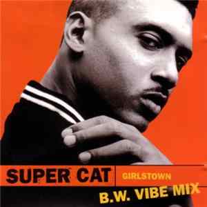 Super Cat - Girlstown (B.W. Vibe Mix) FLAC album