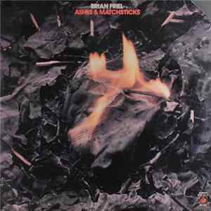 Brian Friel - Ashes & Matchsticks FLAC album