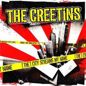 The Creetins - (The) City Screams My Name FLAC album
