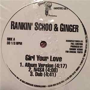 Rankin' Scroo & Ginger - Girl Your Love / Bubble Mi FLAC album