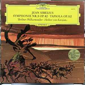 Jean Sibelius, Berliner Philharmoniker, Herbert von Karajan - Symphonie Nr. 5 Op. 82 • Tapiola Op. 112 FLAC album