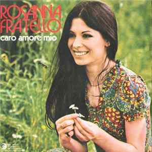 Rosanna Fratello - Caro Amore Mio FLAC album