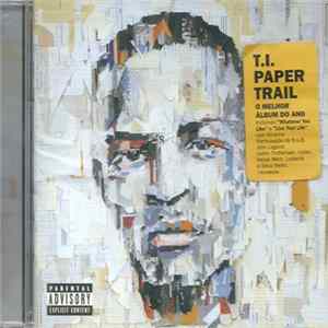 T.I. - Paper Trail FLAC album