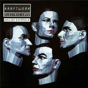 Kraftwerk - Electric Cafe (Edicion Española) FLAC album