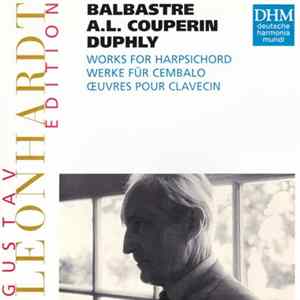 Balbastre / A.L. Couperin / Duphly - Gustav Leonhardt - Works For Harpsichord / Werke Für Cembalo / Œuvres Pour Clavecin FLAC album