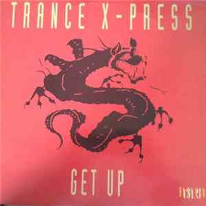 Trance X-Press - Get Up FLAC album