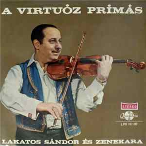 Lakatos Sándor És Zenekara - A Virtuóz Prímás FLAC album