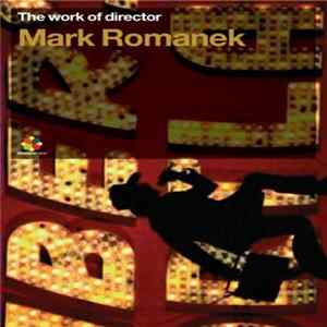 Mark Romanek - The Work Of Director Mark Romanek FLAC album