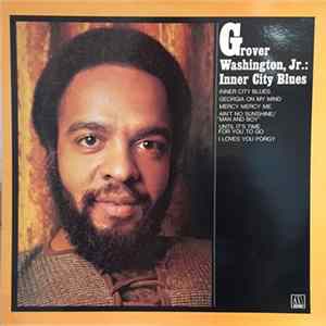 Grover Washington, Jr. - Inner City Blues FLAC album