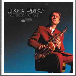 Jukka Perko - Retrospective FLAC album