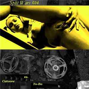 Catcore Vs. To-Bo - Split Wars 034 FLAC album