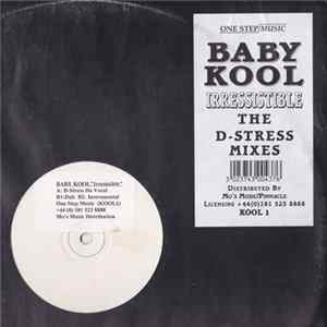 Baby Kool - Irresistible (The D-Stress Mixes) FLAC album