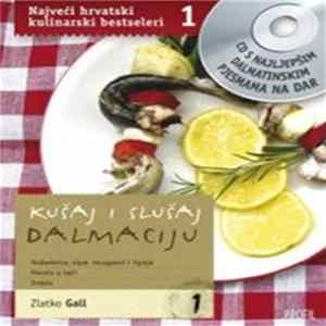 Various - Kušaj I Slušaj Dalmaciju 1 - Večeri Dalmatinske Pisme FLAC album