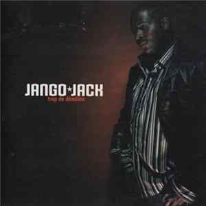 Jango Jack - Trop De Démêlés FLAC album