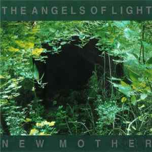 The Angels Of Light - New Mother FLAC album