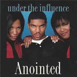 Anointed - Under The Influence FLAC album