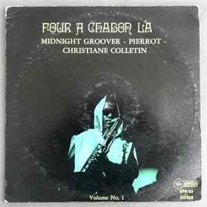 Midnight Groover + Pierrot = Christiane Colletin - Four A Chabon La - Volume No. 1 FLAC album