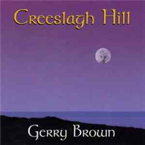Gerry Brown - Creeslagh Hill FLAC album