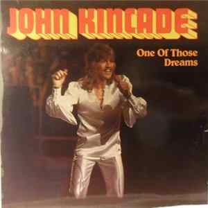 John Kincade - One Of Those Dreams FLAC album