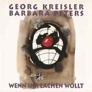 Georg Kreisler, Barbara Peters - Wenn Ihr Lachen Wollt... FLAC album