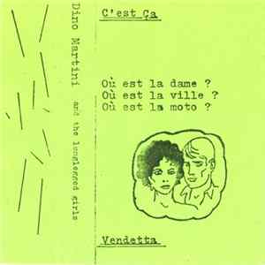 Dino Martini And The Longlegged Girls - C'est Ça / Vendetta FLAC album