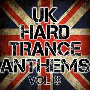 Various - UK Hard Trance Anthems Vol. 8 FLAC album