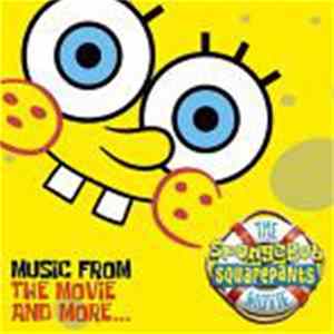 Various - The SpongeBob SquarePants Movie (Music From The Movie And More...) FLAC album