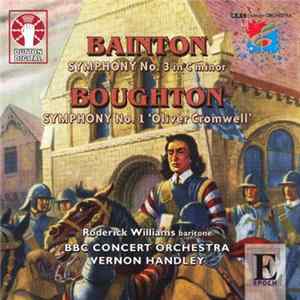 Bainton • Boughton, BBC Concert Orchestra, Vernon Handley, Roderick Williams - Symphony No. 3 In C Minor / Symphony No. 1 'Oliver Cromwell' FLAC album