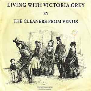 The Cleaners From Venus - Living With Victoria Grey FLAC album