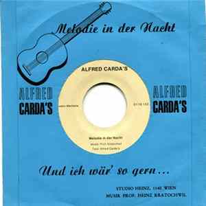 Alfred Carda's - Melodie In Der Nacht / Und Ich Wär So Gern... FLAC album