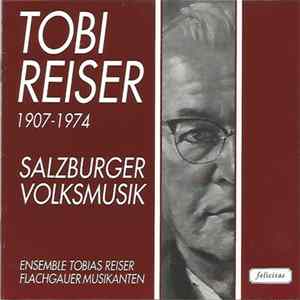 Tobi Reiser, Flachgauer Musikanten, Ensemble Tobi Reiser - Salzburger Volksmusik FLAC album