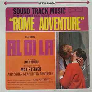 Max Steiner, The Cafe Milano Orchestra - Sound Track Music From The Warner Bros. Picture "Rome Adventure" And Other Neapolitan Favorites FLAC album