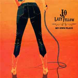 Jo & Lazy Fellow - My Own Place FLAC album