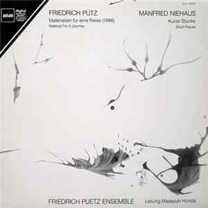 Friedrich Pütz / Manfred Niehaus, Friedrich Pütz Ensemble, Masayuki Honda - Materialien Für Eine Reise / Kurze Stücke FLAC album