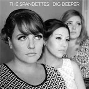 The Spandettes - Dig Deeper FLAC album