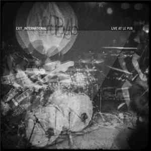 Exit_International - Live At Le Pub FLAC album