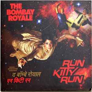 The Bombay Royale - Run Kitty Run FLAC album