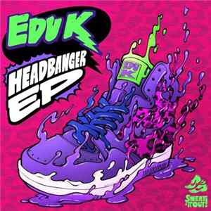 Edu K - Headbanger EP FLAC album