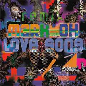 Mark 'Oh - Remix Love Song FLAC album