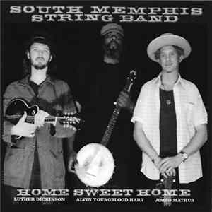 South Memphis String Band - Home Sweet Home FLAC album