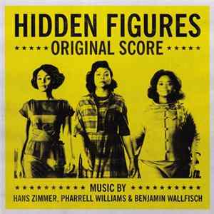 Hans Zimmer, Pharrell Williams & Benjamin Wallfisch - Hidden Figures - Original Score FLAC album