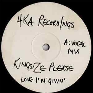 Kingsize Please - Love I'm Givin' FLAC album